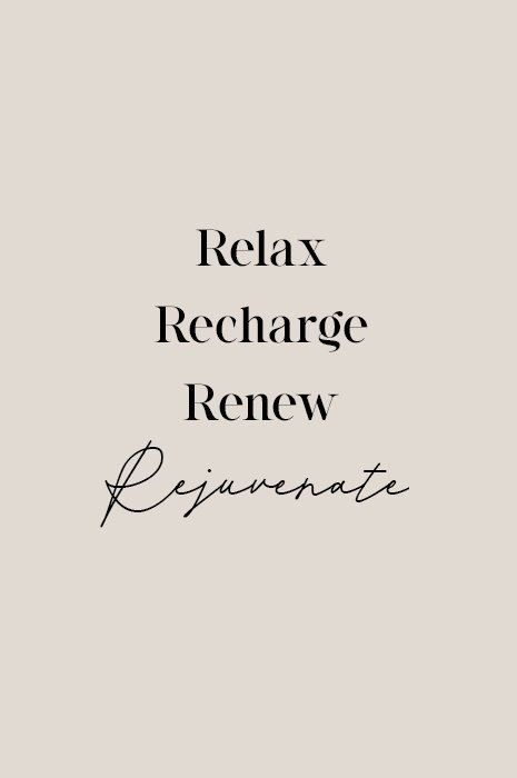 Relax. Recharge. Renew. Rejuvenate.